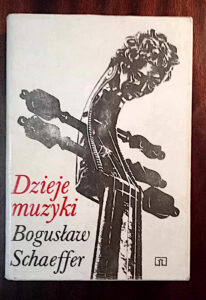 Bogusław Schaeffer - Dzieje muzyki