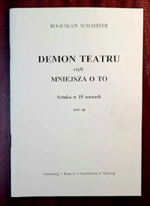Bogusław Schaeffer - Demon teatru